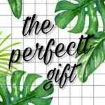 The Perfect Gift